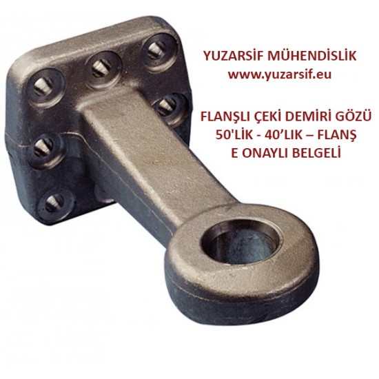 ÇEKİ DEMİRİ GÖZÜ 50'LİK  - 40’LIK – FLANŞ E ONAYLI BELGELİ RÖMORK OKBAŞI (Truck Trailer Drawbar Eye) FLANŞLI 