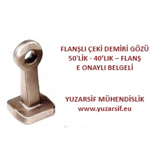 ÇEKİ DEMİRİ GÖZÜ 50'LİK  - 40’LIK – FLANŞ E ONAYLI BELGELİ RÖMORK OKBAŞI (Truck Trailer Drawbar Eye) FLANŞLI 